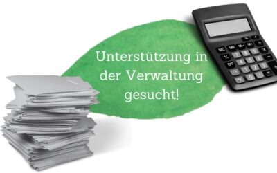 Unterstützung in der Verwaltung gesucht!
